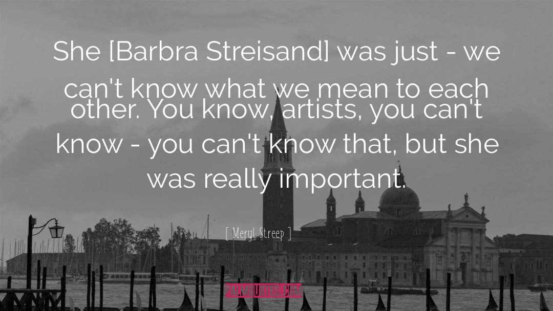 Barbra quotes by Meryl Streep