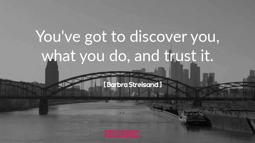 Barbra Streisand quotes by Barbra Streisand