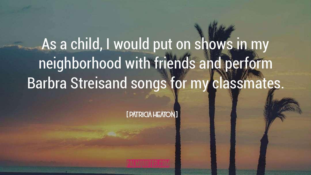 Barbra Streisand quotes by Patricia Heaton