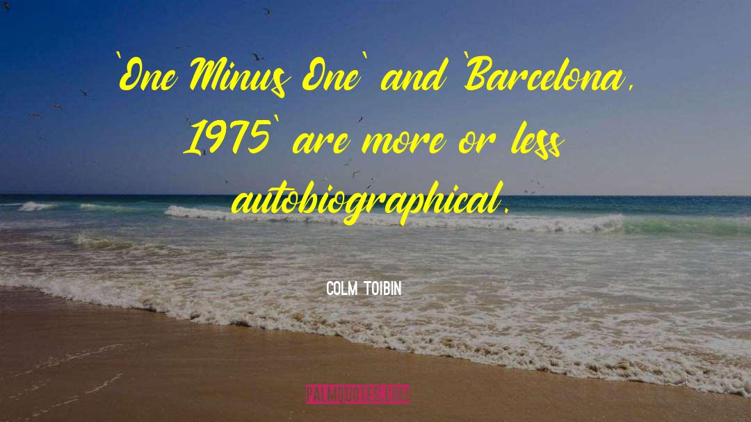 Barcelona quotes by Colm Toibin