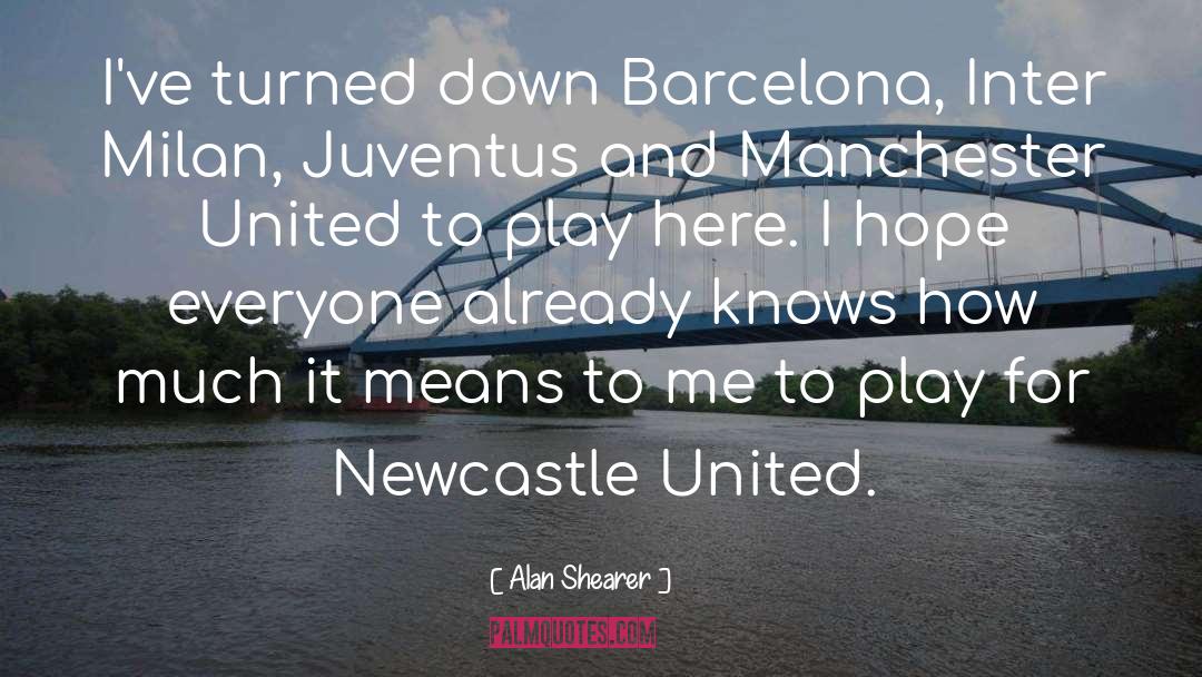 Barcelona quotes by Alan Shearer