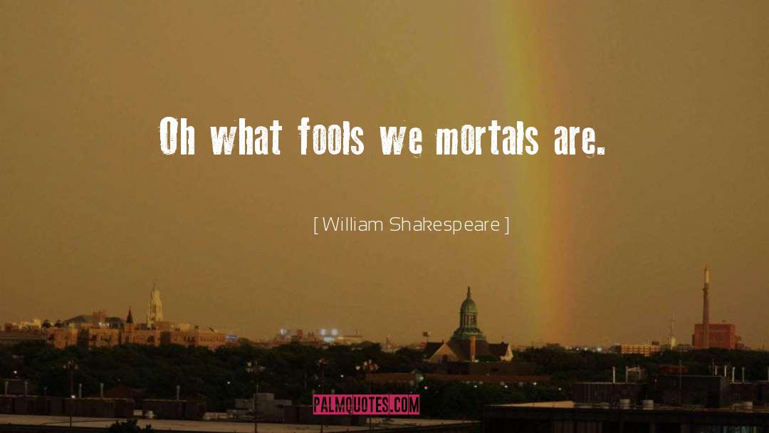 Bardolatry Shakespeare quotes by William Shakespeare