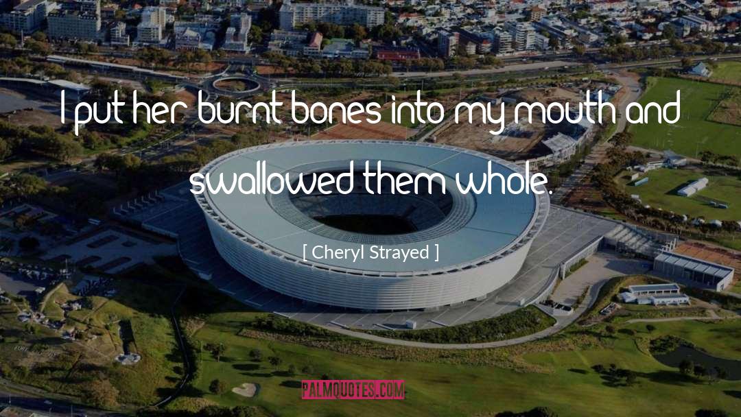 Bare Bones quotes by Cheryl Strayed