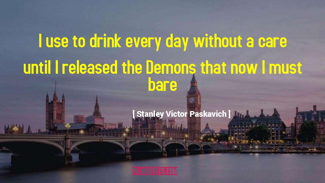 Bare Branches quotes by Stanley Victor Paskavich