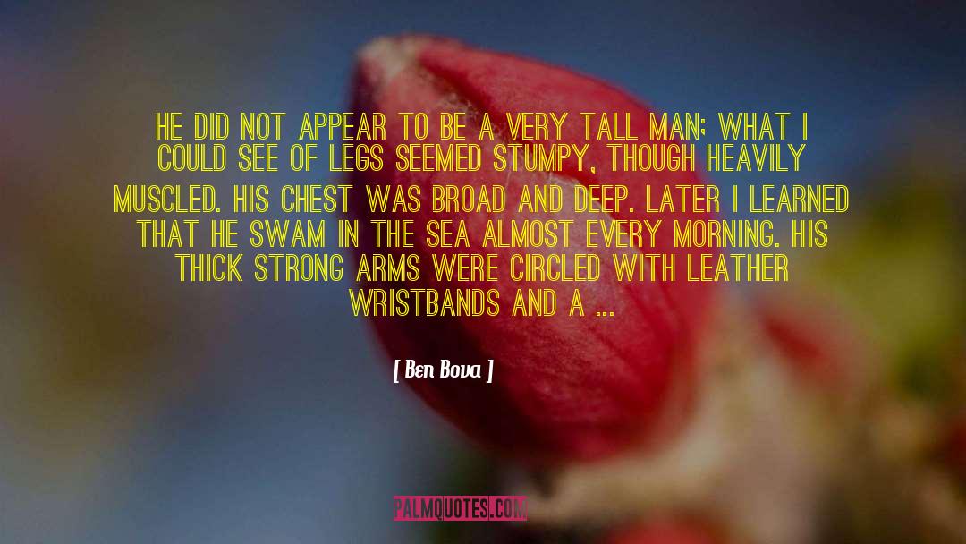 Bare Branches quotes by Ben Bova