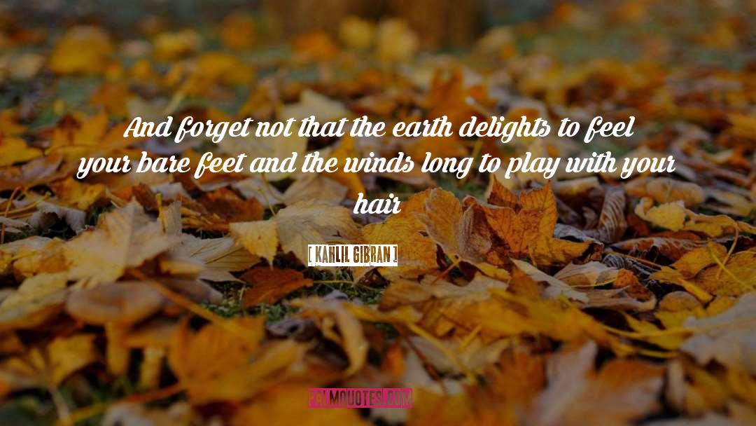 Bare Feet quotes by Kahlil Gibran