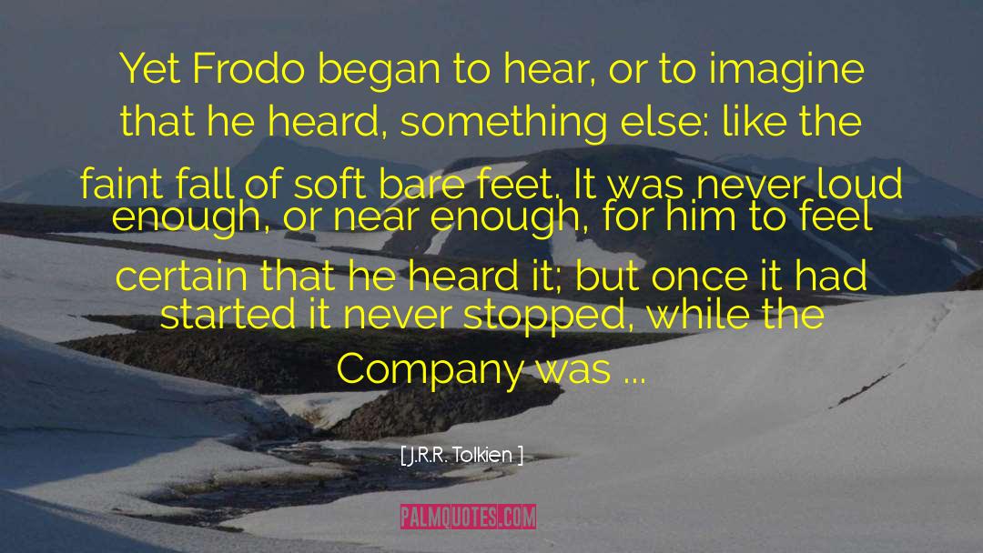 Bare Feet quotes by J.R.R. Tolkien