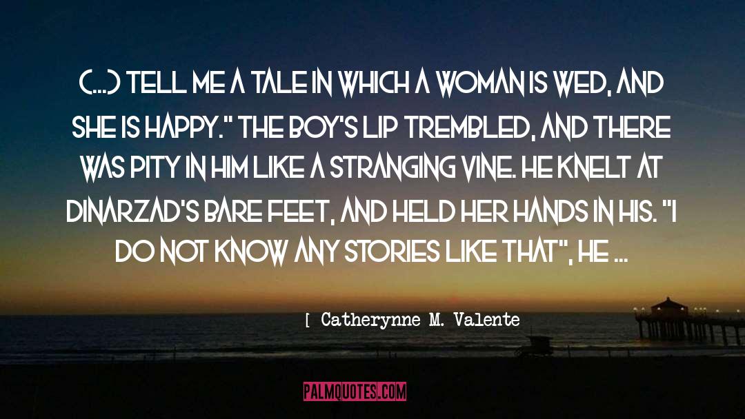 Bare Feet quotes by Catherynne M. Valente