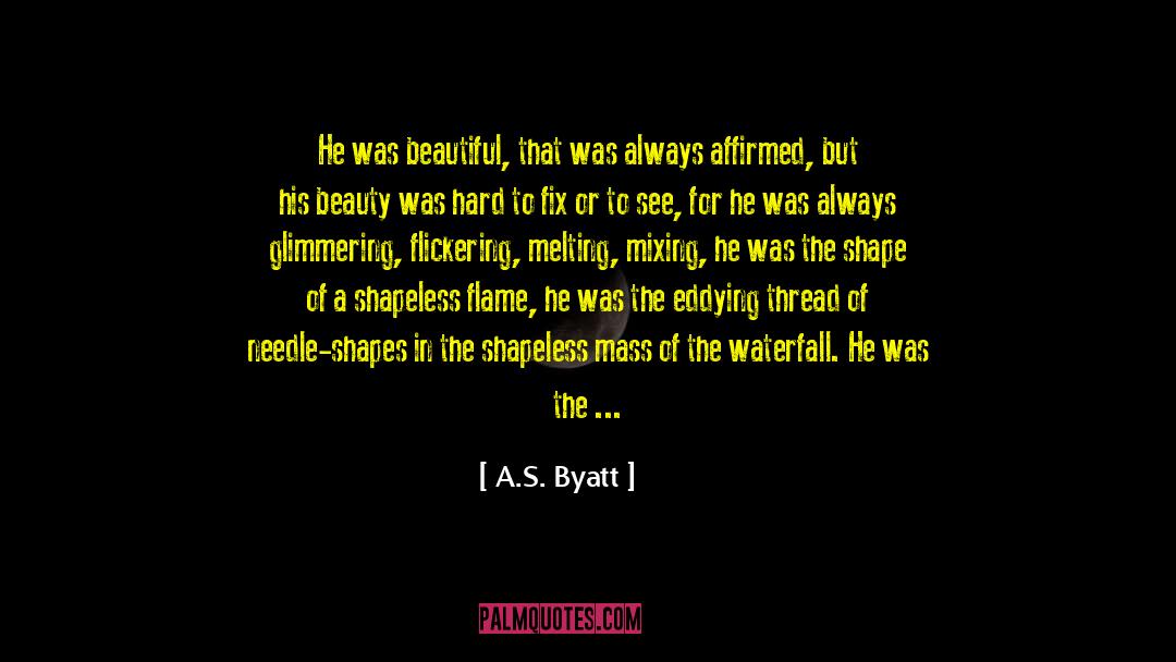 Bare It quotes by A.S. Byatt