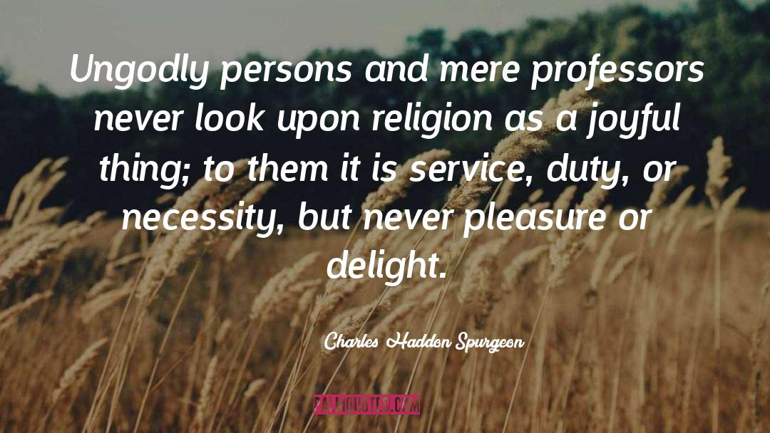 Bare Necessity quotes by Charles Haddon Spurgeon