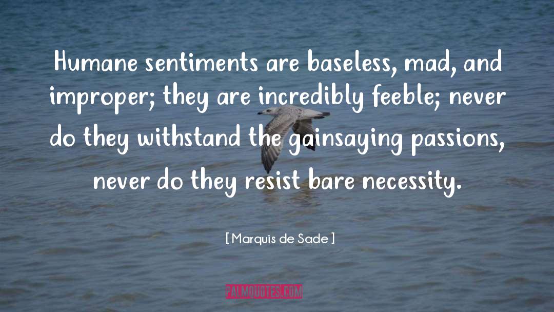 Bare Necessity quotes by Marquis De Sade