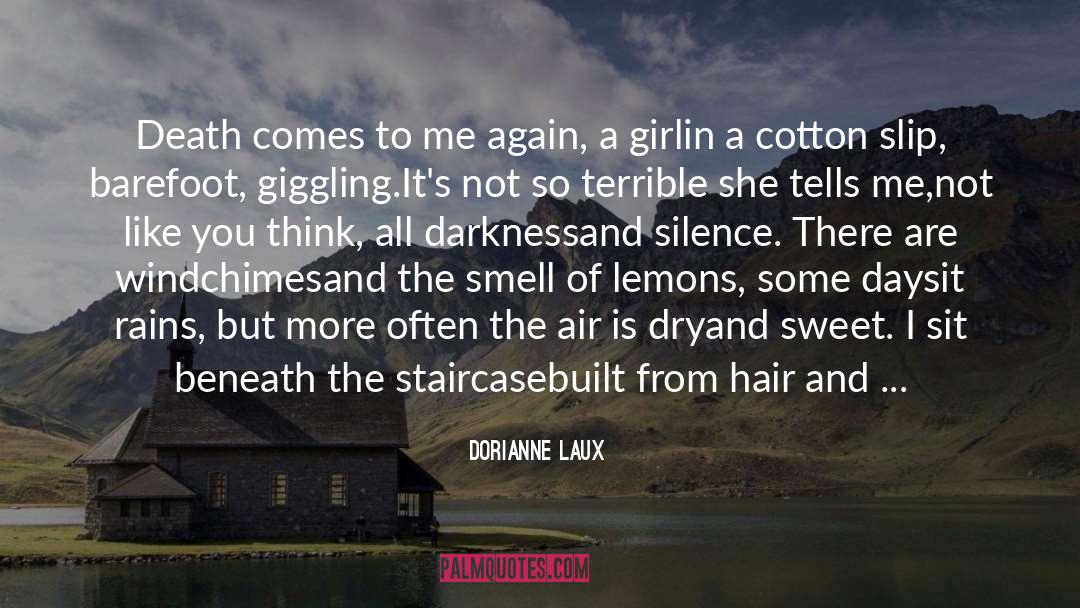Barefoot quotes by Dorianne Laux