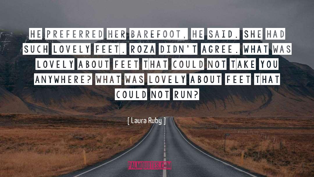 Barefoot quotes by Laura Ruby