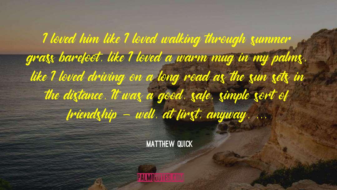 Barefoot quotes by Matthew Quick