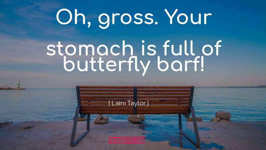 Barf quotes by Laini Taylor