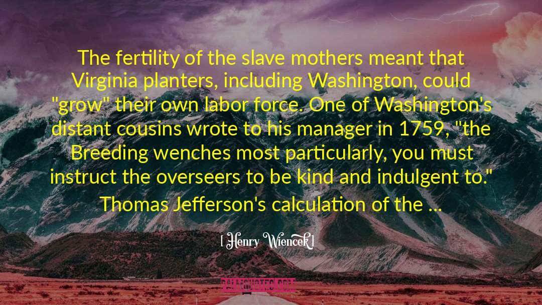 Barford Plantation quotes by Henry Wiencek