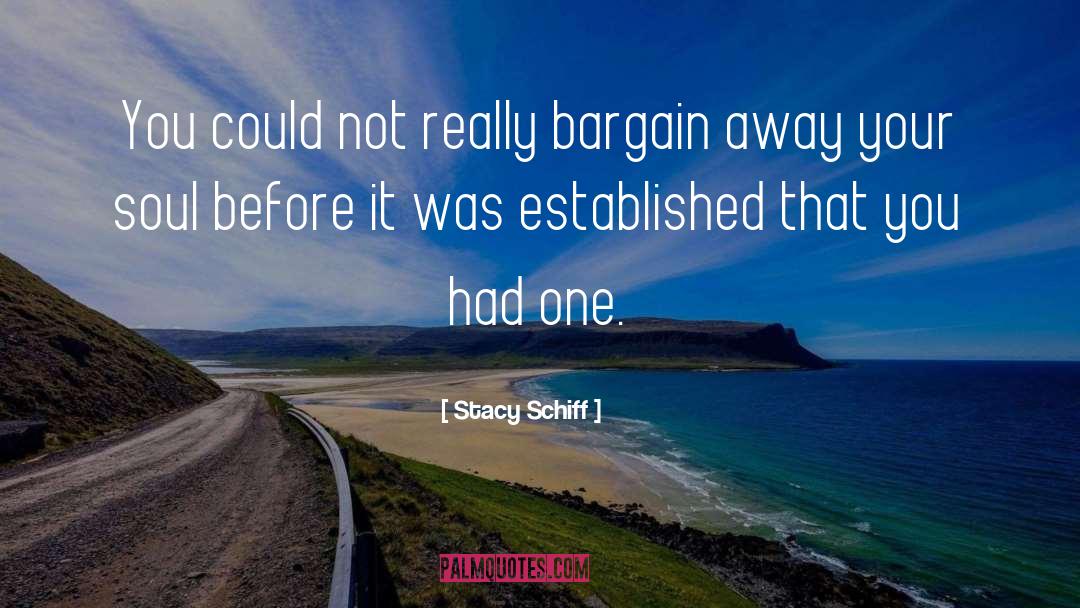 Bargain quotes by Stacy Schiff