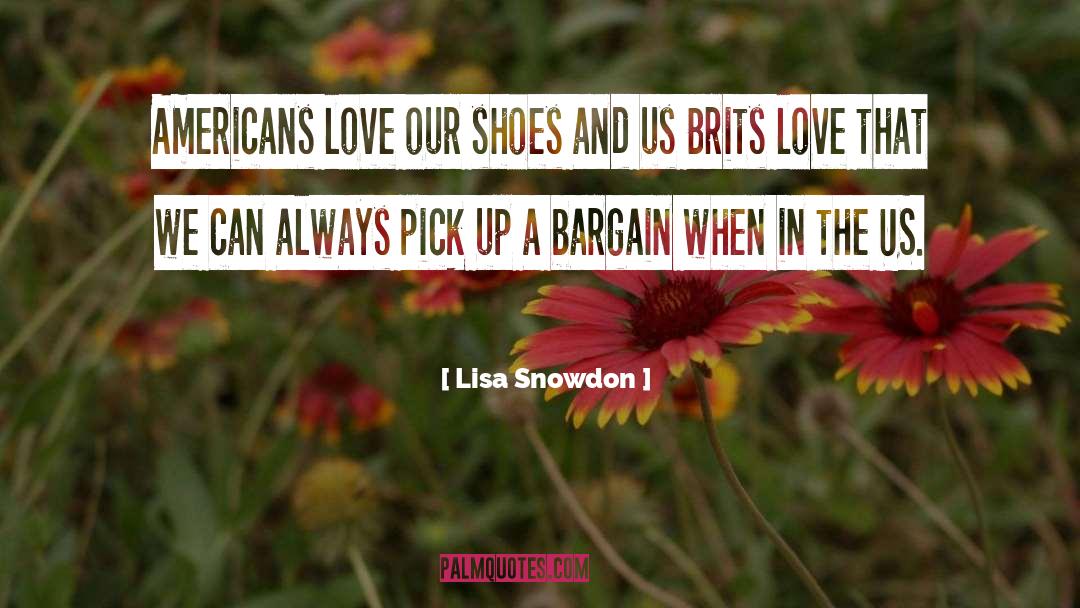 Bargains quotes by Lisa Snowdon