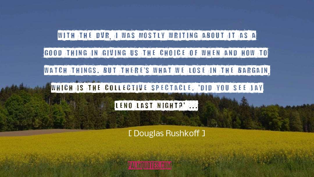 Bargains quotes by Douglas Rushkoff