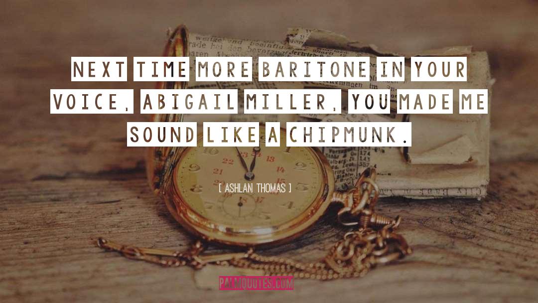 Baritone quotes by Ashlan Thomas