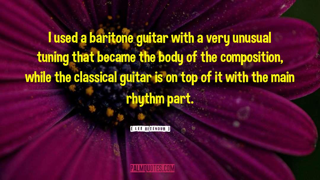 Baritone quotes by Lee Ritenour