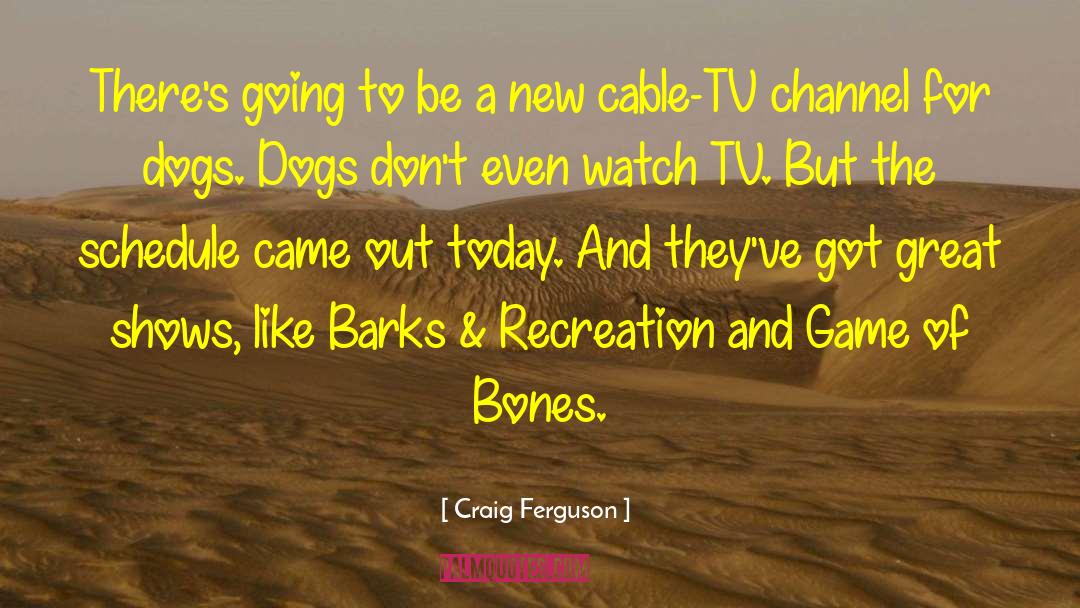 Bark quotes by Craig Ferguson