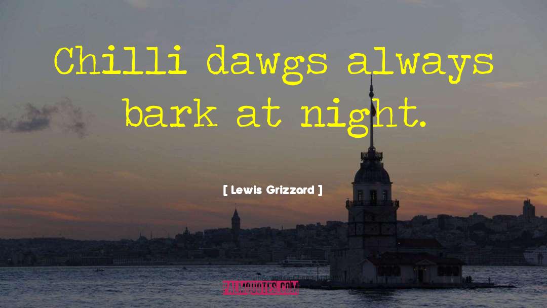 Bark quotes by Lewis Grizzard