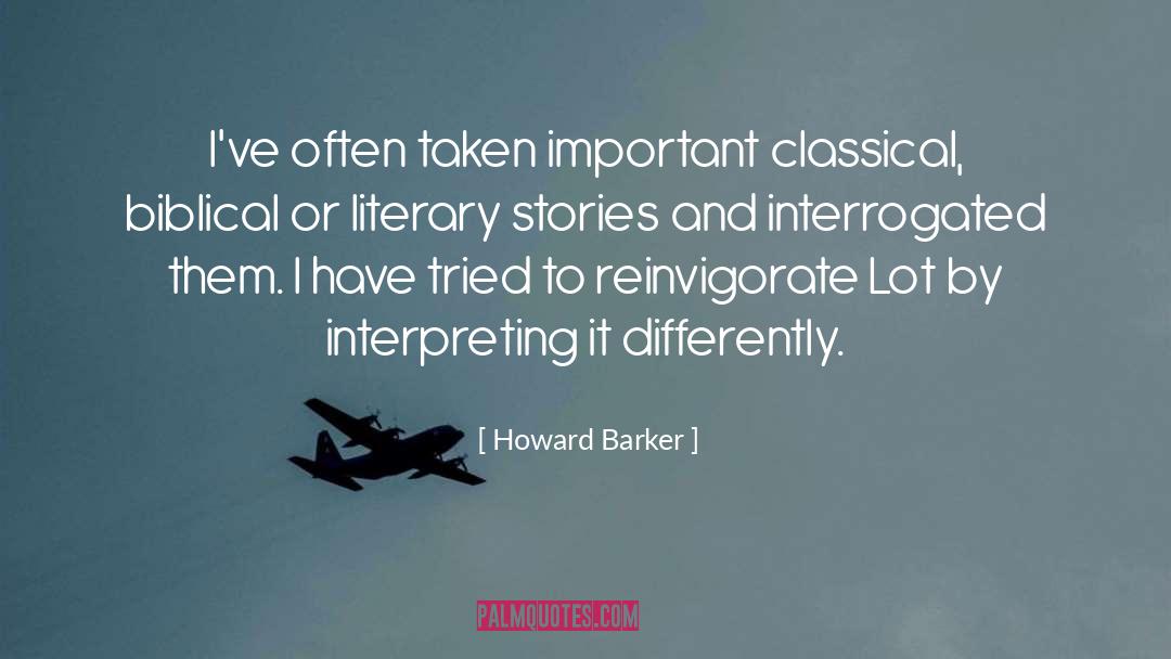 Barker quotes by Howard Barker