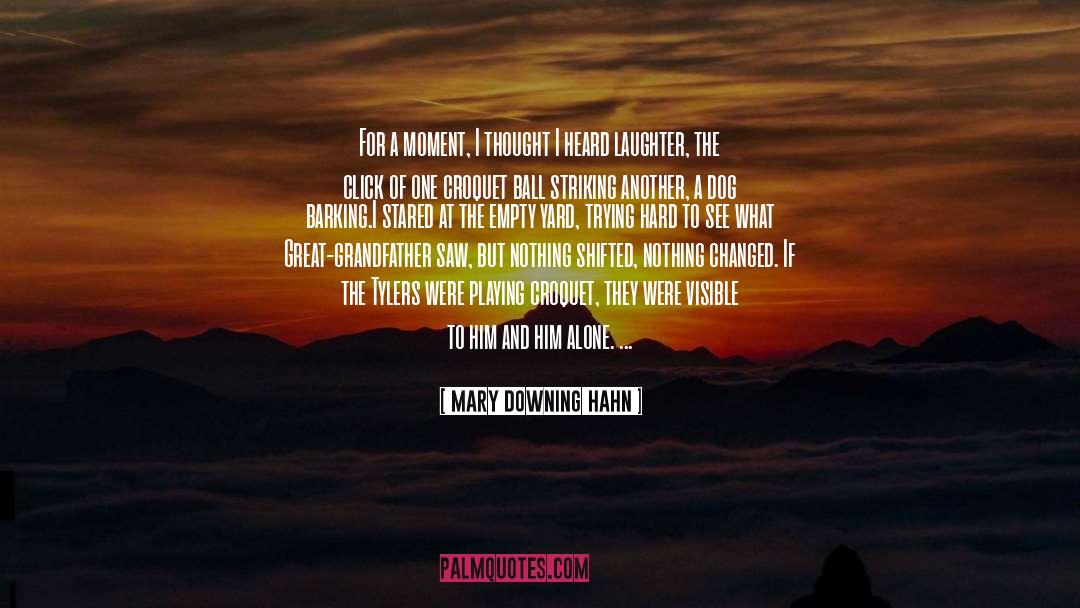 Barking quotes by Mary Downing Hahn