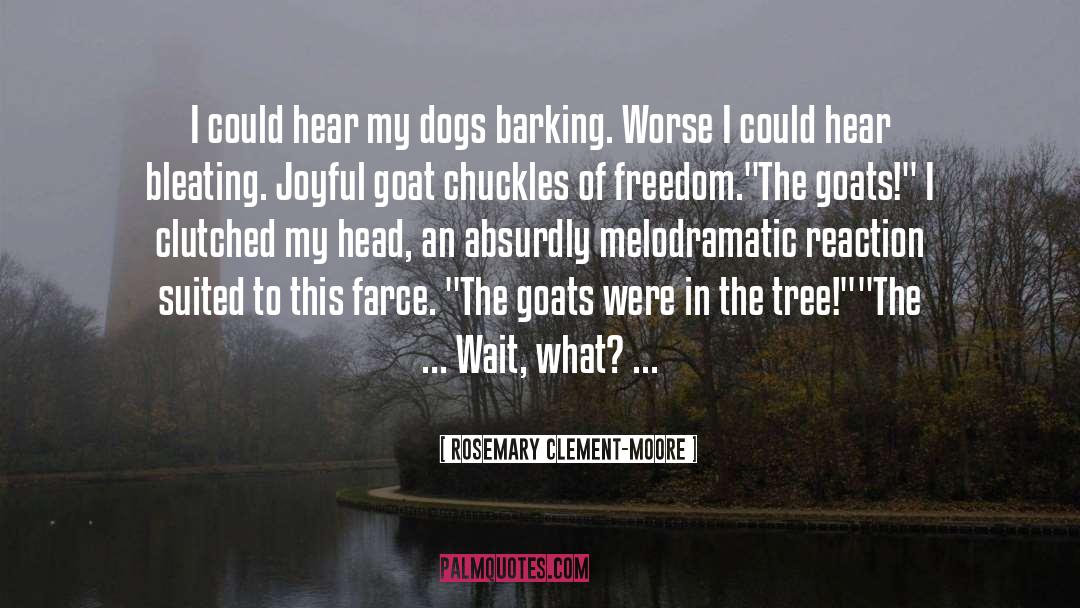 Barking quotes by Rosemary Clement-Moore