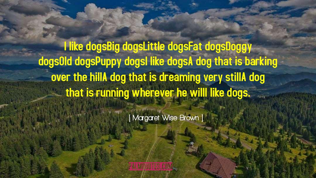 Barking quotes by Margaret Wise Brown