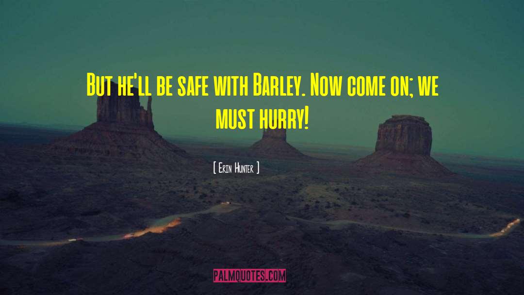 Barley quotes by Erin Hunter