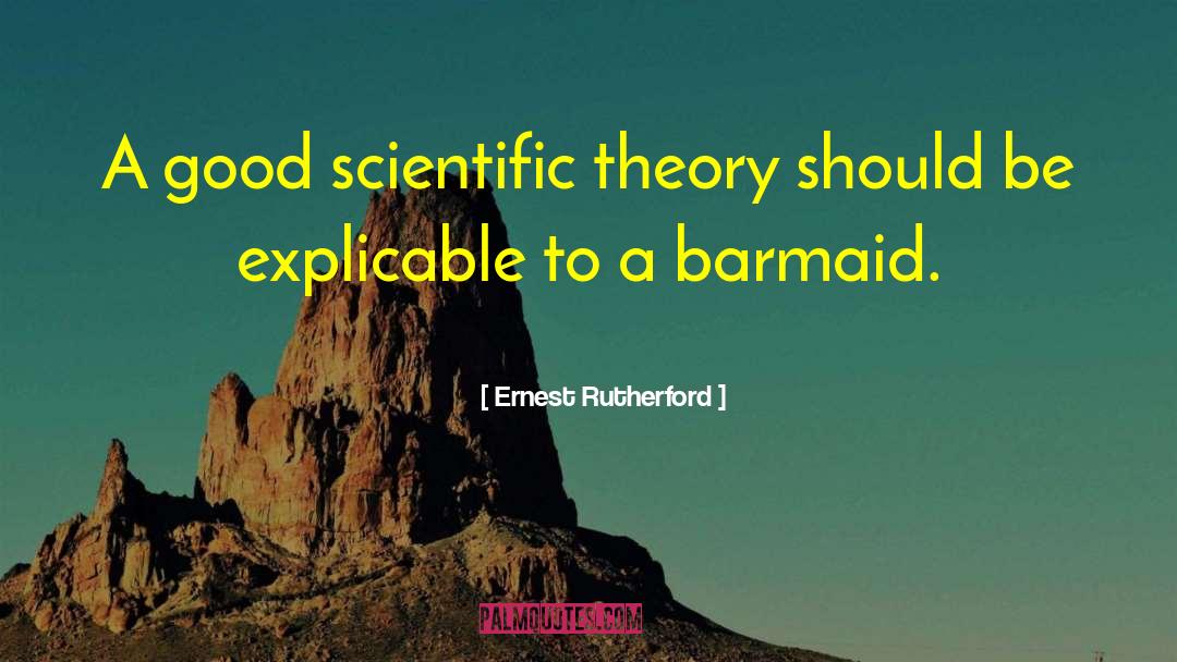 Barmaid quotes by Ernest Rutherford