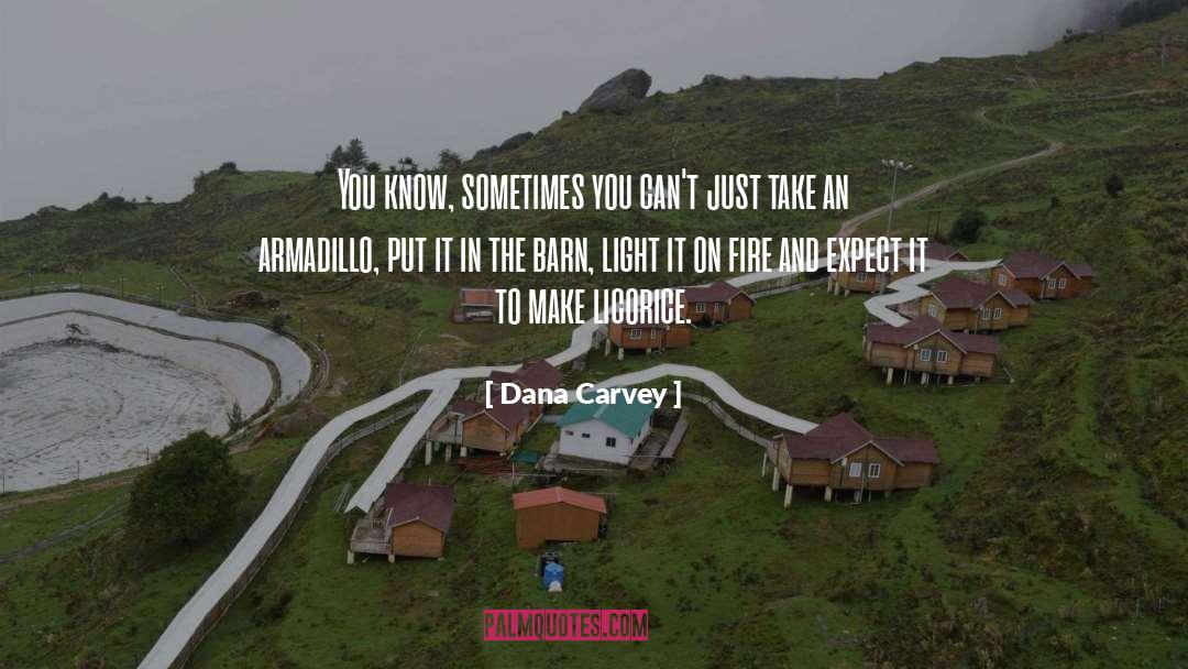 Barn quotes by Dana Carvey
