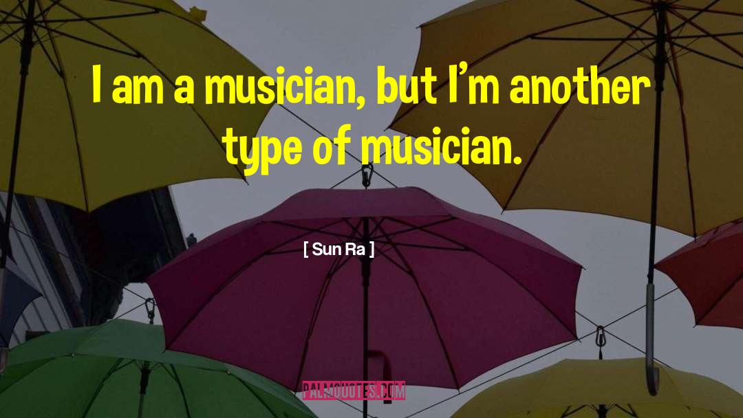 Barnbaum Musician quotes by Sun Ra