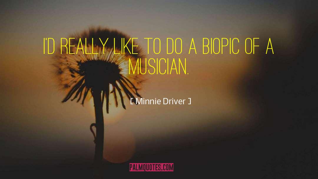 Barnbaum Musician quotes by Minnie Driver