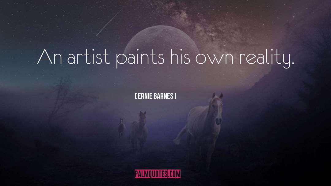 Barnes quotes by Ernie Barnes