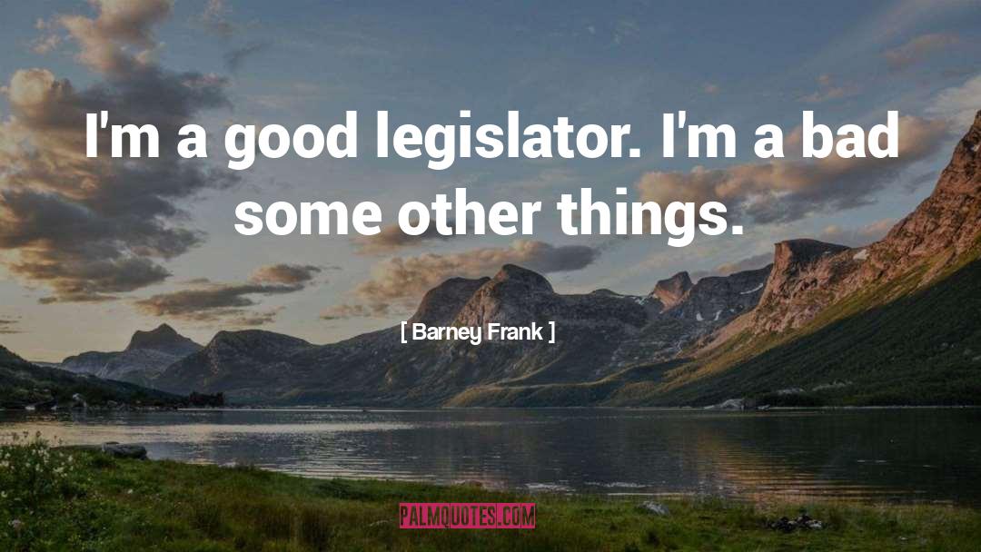 Barney quotes by Barney Frank