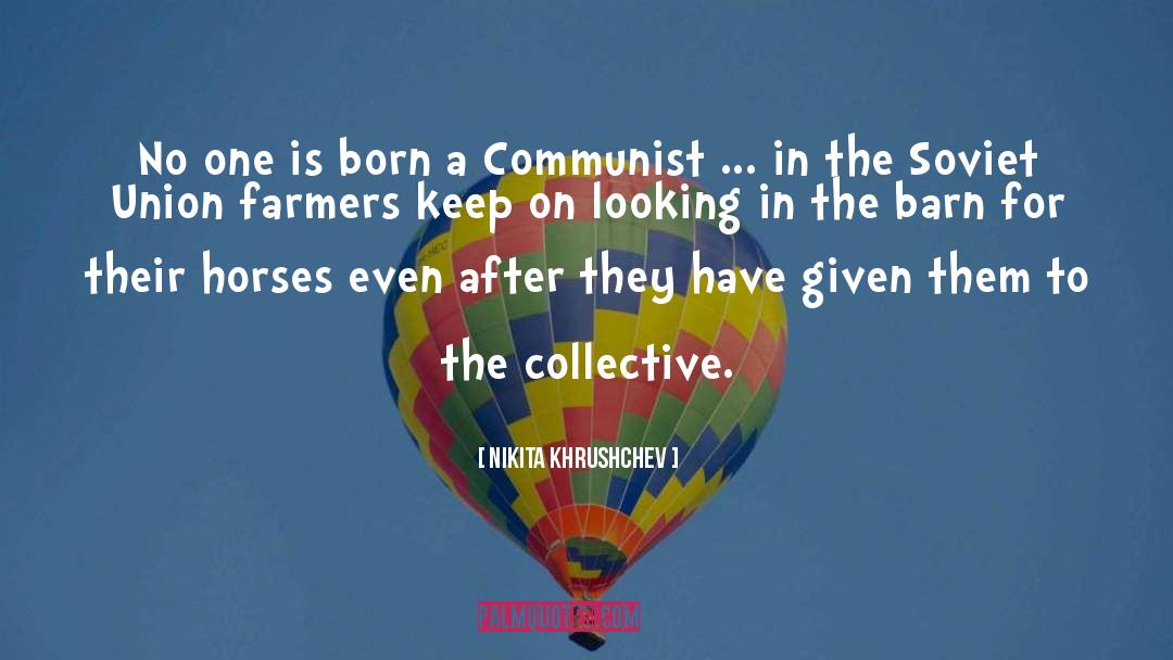 Barns quotes by Nikita Khrushchev