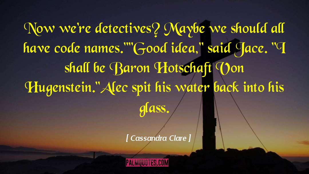 Baronin Von quotes by Cassandra Clare