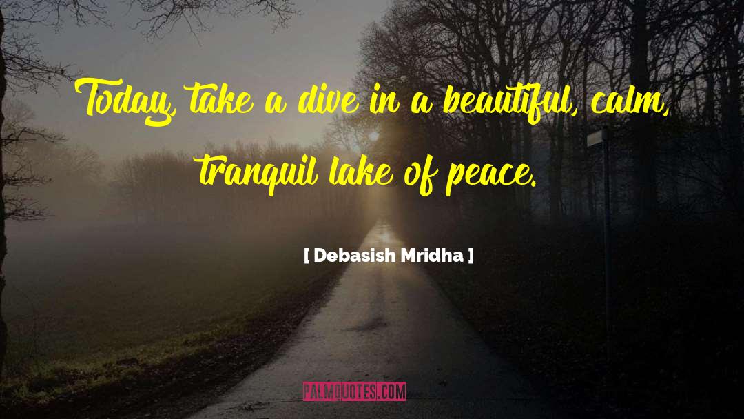 Baronti Lake quotes by Debasish Mridha