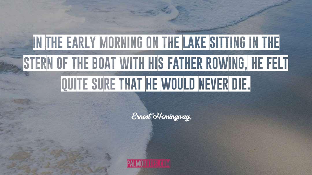 Baronti Lake quotes by Ernest Hemingway,
