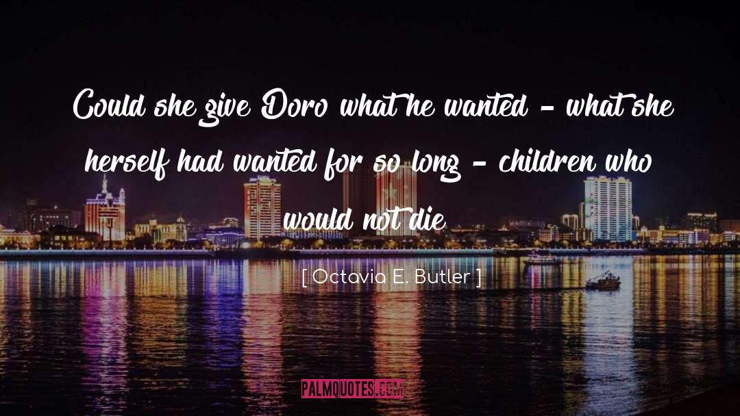 Barontini Doro quotes by Octavia E. Butler