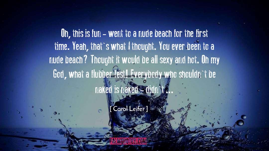 Barony Beach quotes by Carol Leifer