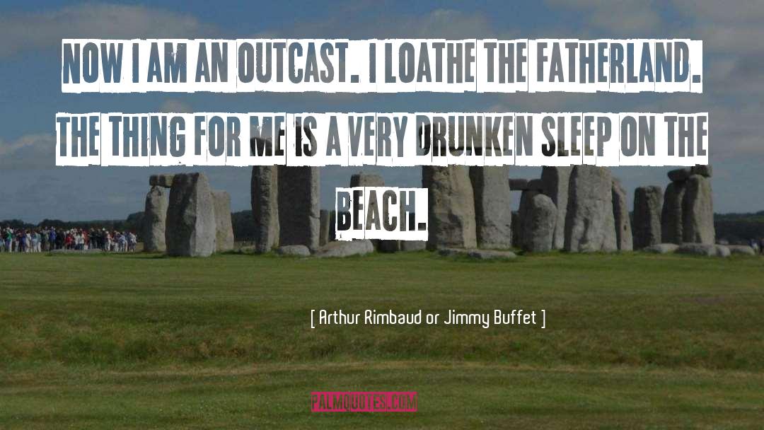 Barony Beach quotes by Arthur Rimbaud Or Jimmy Buffet