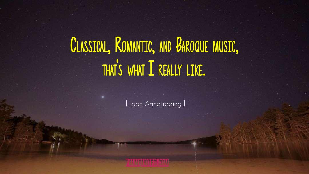 Baroque Music quotes by Joan Armatrading