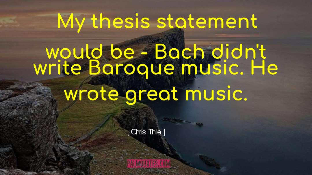 Baroque Music quotes by Chris Thile