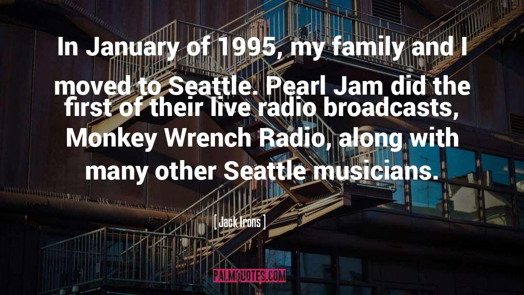 Barouh Family Seattle quotes by Jack Irons