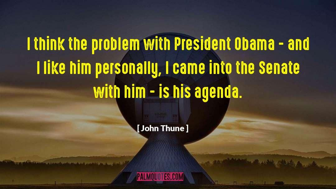 Barrack Obama quotes by John Thune