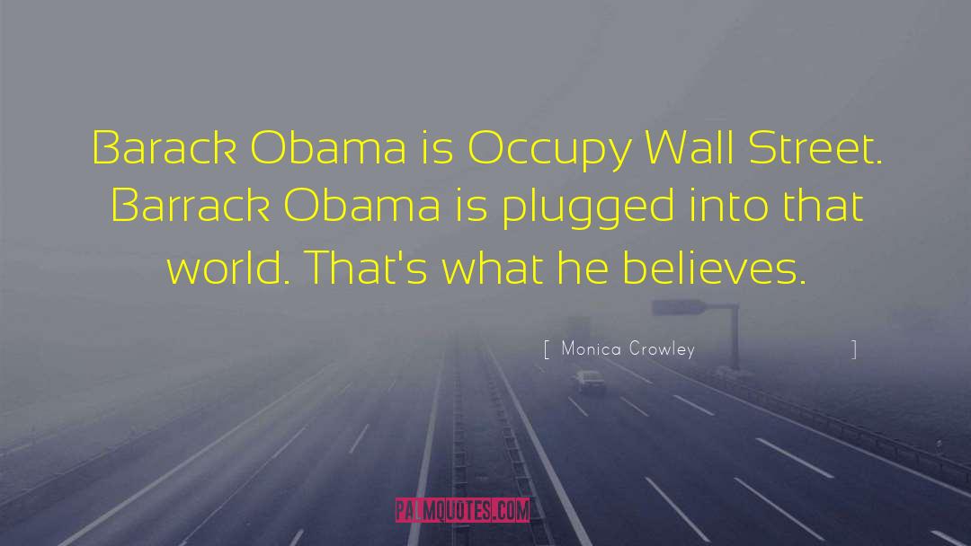 Barrack Obama quotes by Monica Crowley